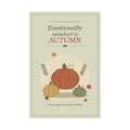 Emotionally Attached to Autumn Poster | Cozy Vintage Fall Wall Art