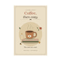 Coffee Then Cozy Poster | Vintage Fall Coffee Wall Art