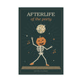 Afterlife of the Party Poster | Funny Retro Halloween Skeleton Wall Art